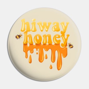 Hiway Honey Pin