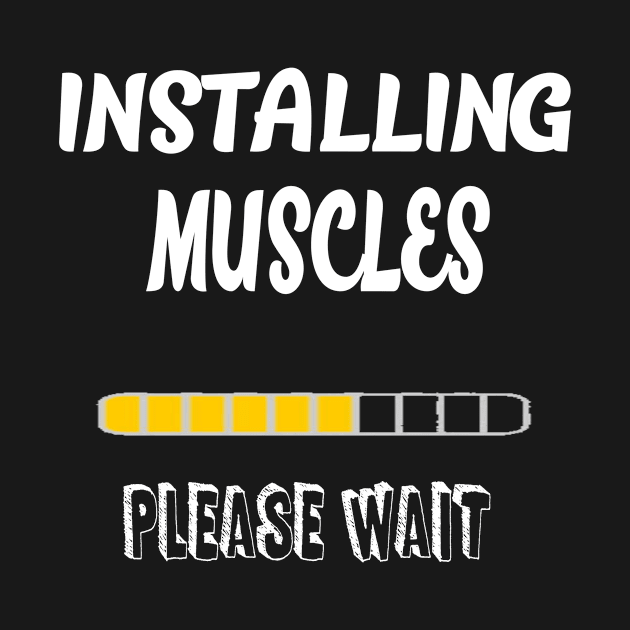 Installing Muscles by Tee-ps-shirt