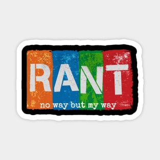 Rant: No Way But My Way, an angry new Broadway Musical Magnet