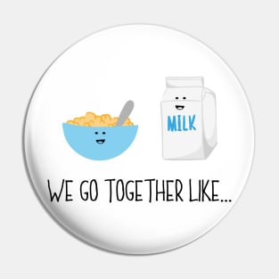 We Go Together Like Cereal & Milk - Breakfast Couple Pin