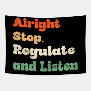 Alright Stop Regulate and Liste Tapestry