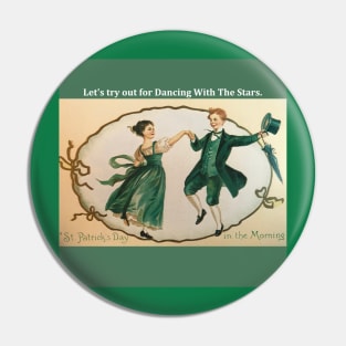 St. Patricks Day Dancing With the Stars Pin