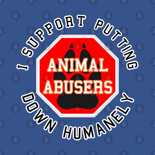 Stop Animal Abuse by David Hurd Designs