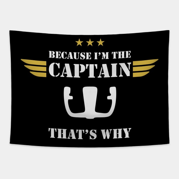 Airplane Pilot - Because I'm the Captain Tapestry by Pannolinno