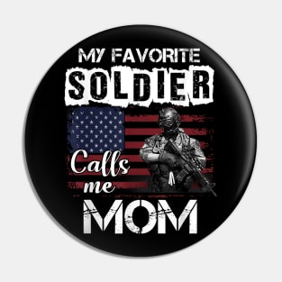 My Favorite Soldier Calls Me Mom Pin