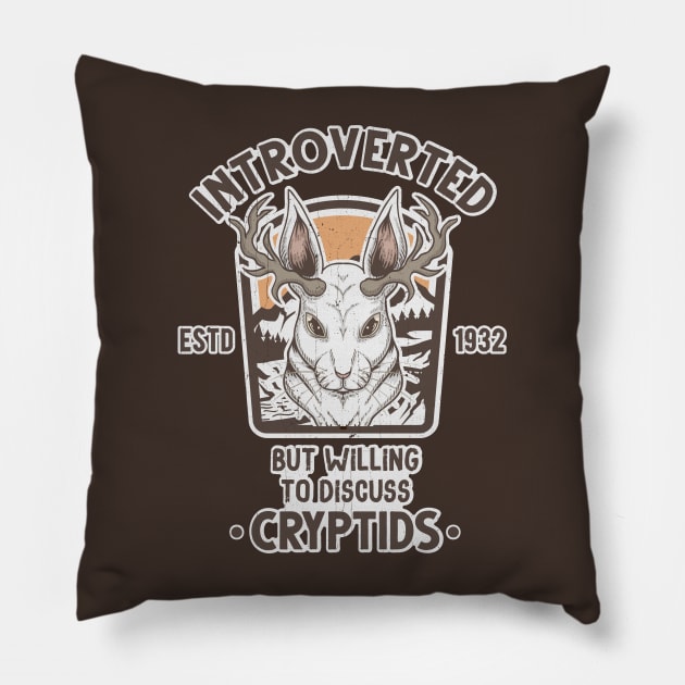 Introverted but willing to discuss Cryptids Pillow by KennefRiggles