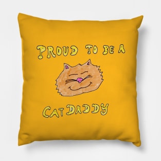 Proud to be a Cat Daddy Pillow
