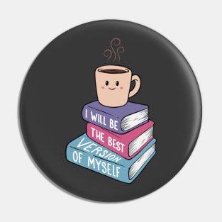 I will be the best version of myself Pin