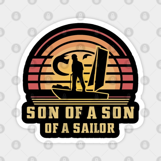 Son of a Son of a Sailor Magnet by Moulezitouna