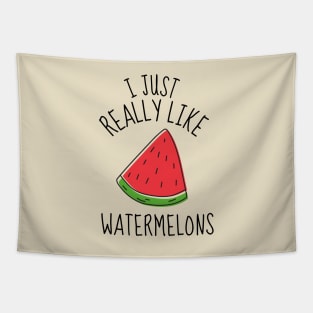 I Just Really Like Watermelons Funny Tapestry