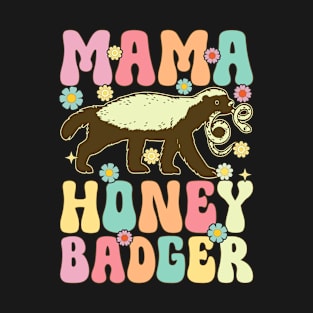 Mama Honey Badger Groovy Honey Badger Mom T-Shirt