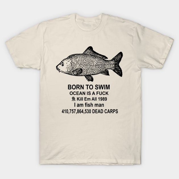 Born To Swim Ocean Is A Fuck
