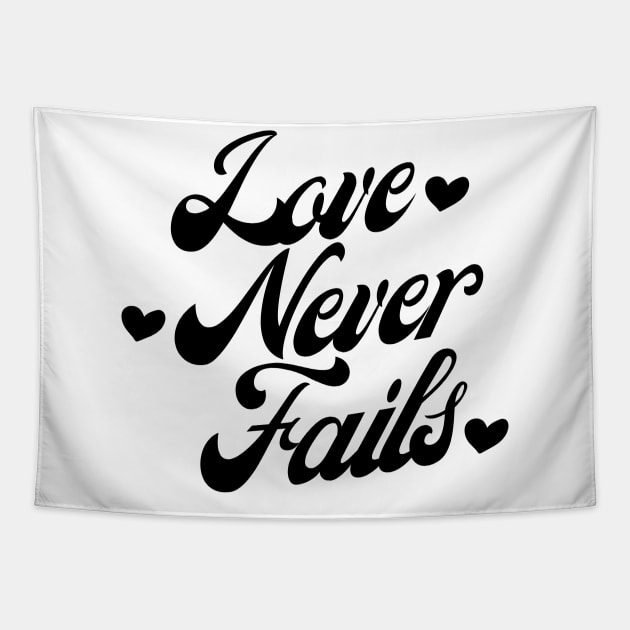 Love Never Fails. Love Saying. Tapestry by That Cheeky Tee