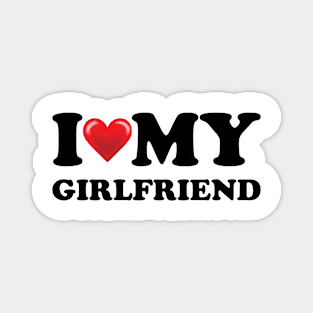 I love my Girlfriend Magnet