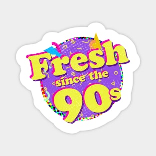 Fresh Since the 90s by Treaja Magnet