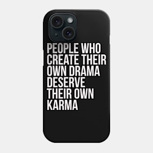 People Who Create Drama Phone Case