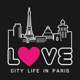 Love City Life in Paris T-Shirt