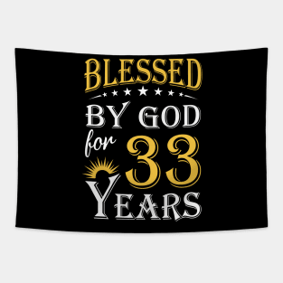 Blessed By God For 33 Years 33rd Birthday Tapestry