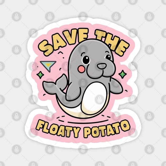 Save the Floaty Potato Magnet by Moulezitouna