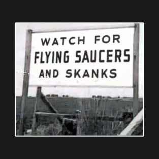 Flying Saucers and Skanks T-Shirt