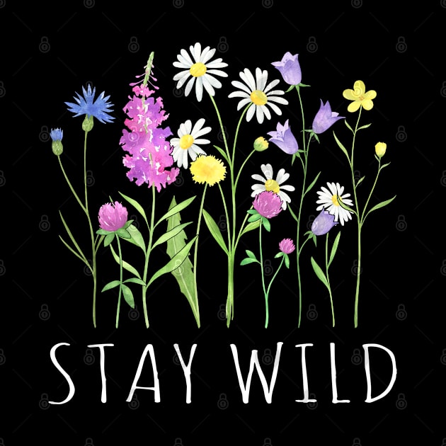 Blooming Wildflowers - Stay Wild by Whimsical Frank