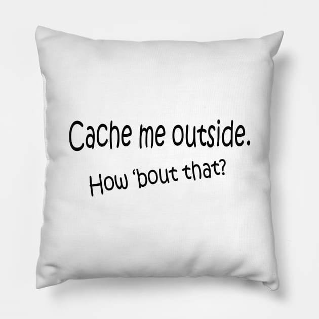 Cache me outside Pillow by DFIRTraining