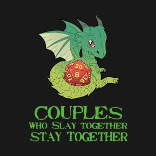 Tabletop Gaming Couples Stay Together Dragons D20 Tee Print T-Shirt