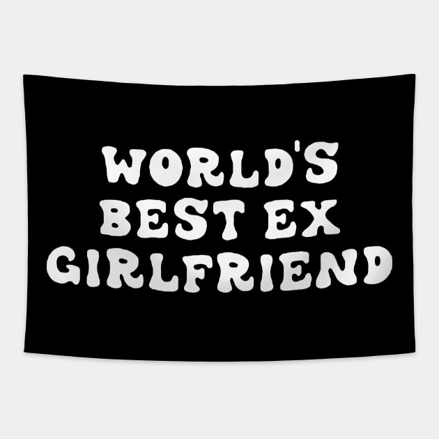 i'm the best ex-girlfriend Tapestry by JanicBos