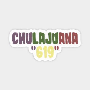 Chulajuana 619 Magnet