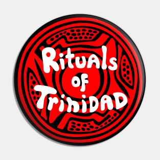 Rituals of Trinidad Pin