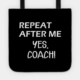 Coach - Repeat after me, Yes Coach Tote