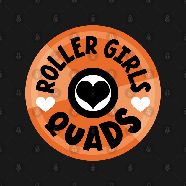 Roller Girls Love Their Quads - Orange by VicEllisArt