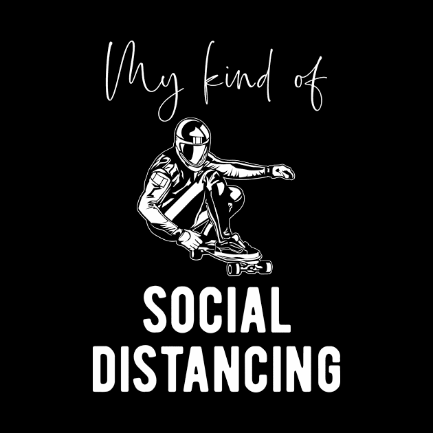 Downhill Skateboarding Fan - Social Distancing by BlueTodyArt