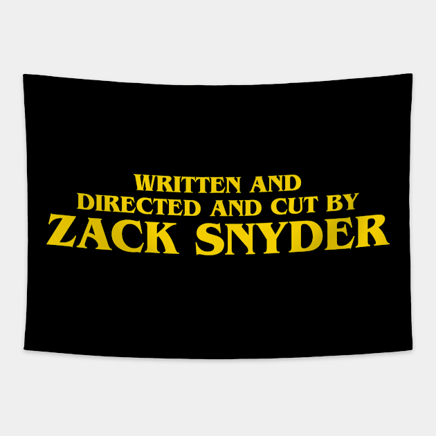 Written and directed and cut by Zack Snyder Tapestry by technofaze