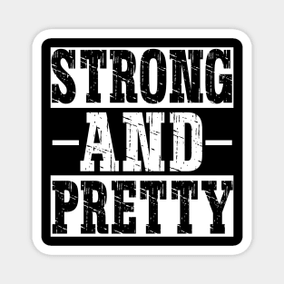 Strong And Pretty Magnet