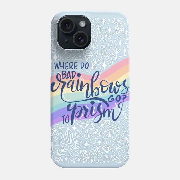 Rainbows Dad Joke Phone Case by Gingerlique