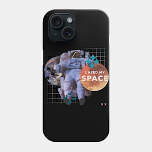 I Need My Space Phone Case