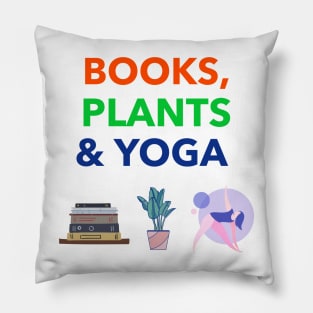 Books Plants Yoga Are My Loves Pillow