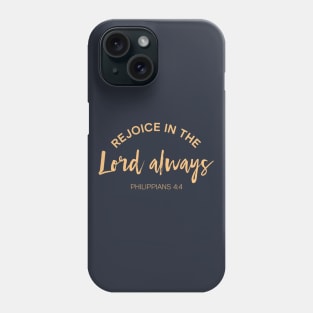 Christian Merch Rejoice in the Lord Always Biblical Verse Quote Phone Case
