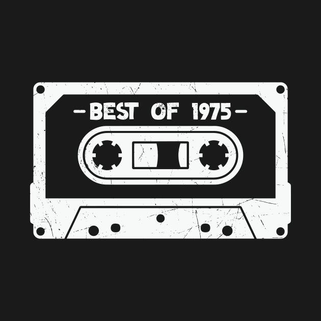 Best of 1975 Retro Cassette Tape 1975 Birthday by SLAG_Creative