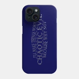 CHAOTIC EVIL Phone Case