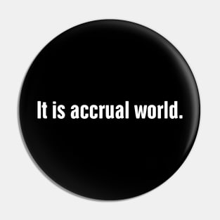 Accrual World | Funny Accounting Pin