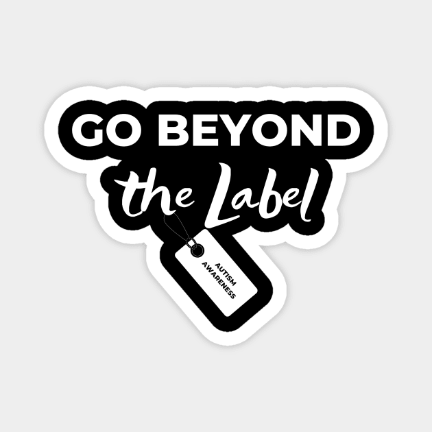 Go Beyond The Label Magnet by Mood Tee's