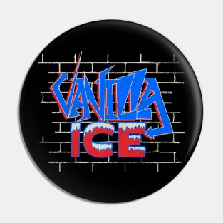 Vanilla Ice Brick Wall Pin