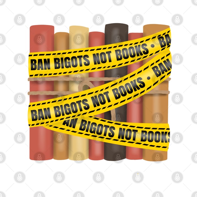 Ban bigots not books (caution tape) by Becky-Marie