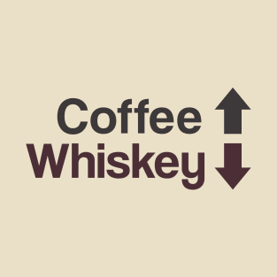 Coffee Up, Whiskey Down T-Shirt