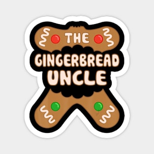 The Gingerbread Uncle Family Matching Group Christmas Magnet