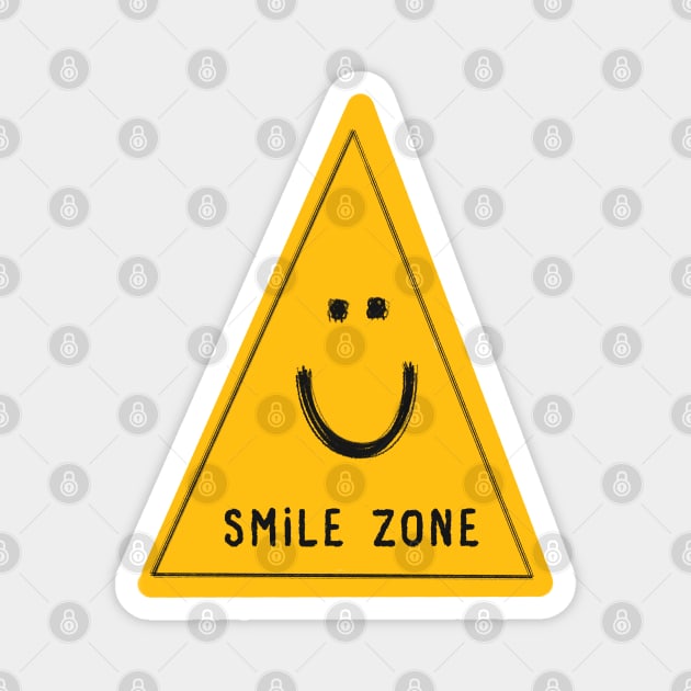 Smile zone sign Magnet by Mimie20