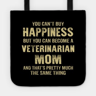 Happiness Is Being A Veterinarian Mom, Funny Mother's Day Gift Tote