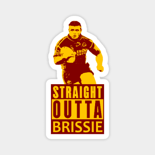 Brisbane Broncos - Shane Webcke - STRAIGHT OUTTA BRISSIE! Magnet